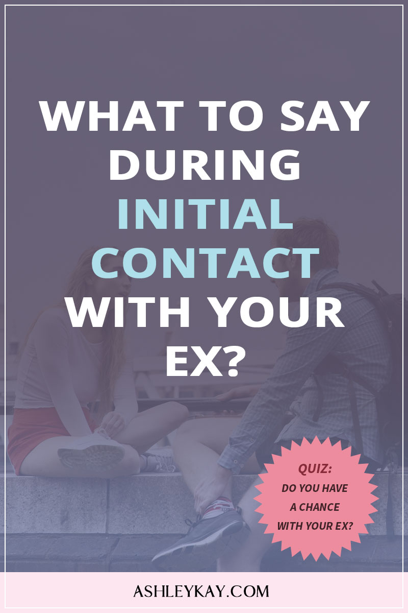 initial contact with an ex